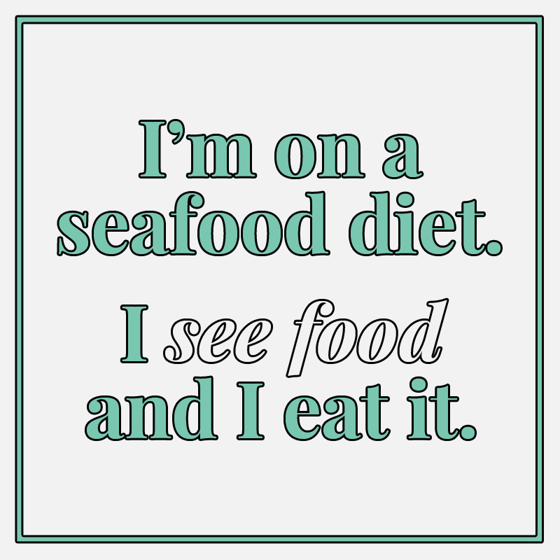 Quotes & Memes: Seafood Diet
